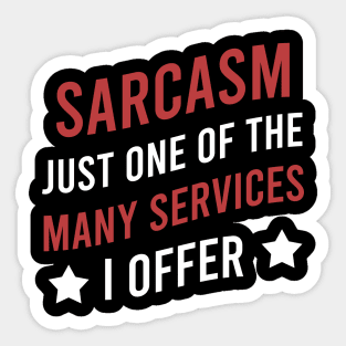 Sarcasm just one of the many services I offer Sticker